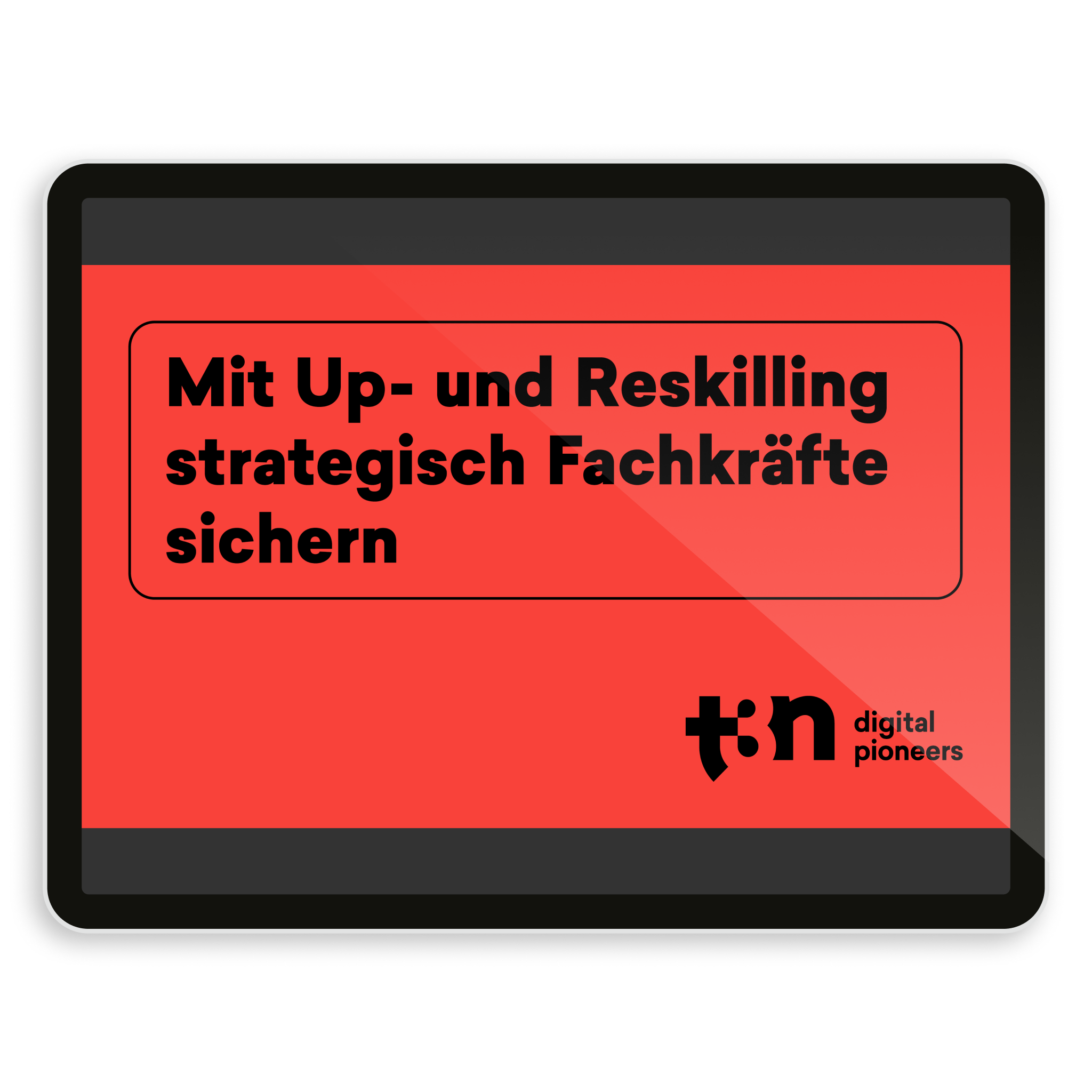 Mit Up- und Reskilling strategisch Fachkräfte sichern